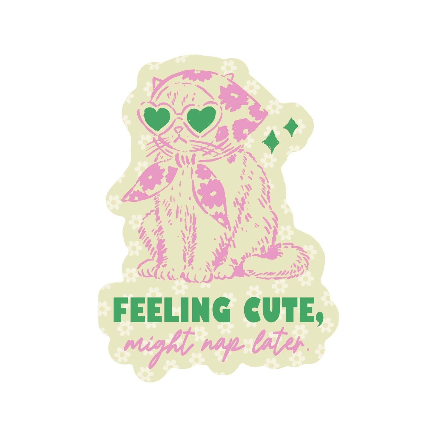 Feeling Cute, Might Nap Later Cat Sticker