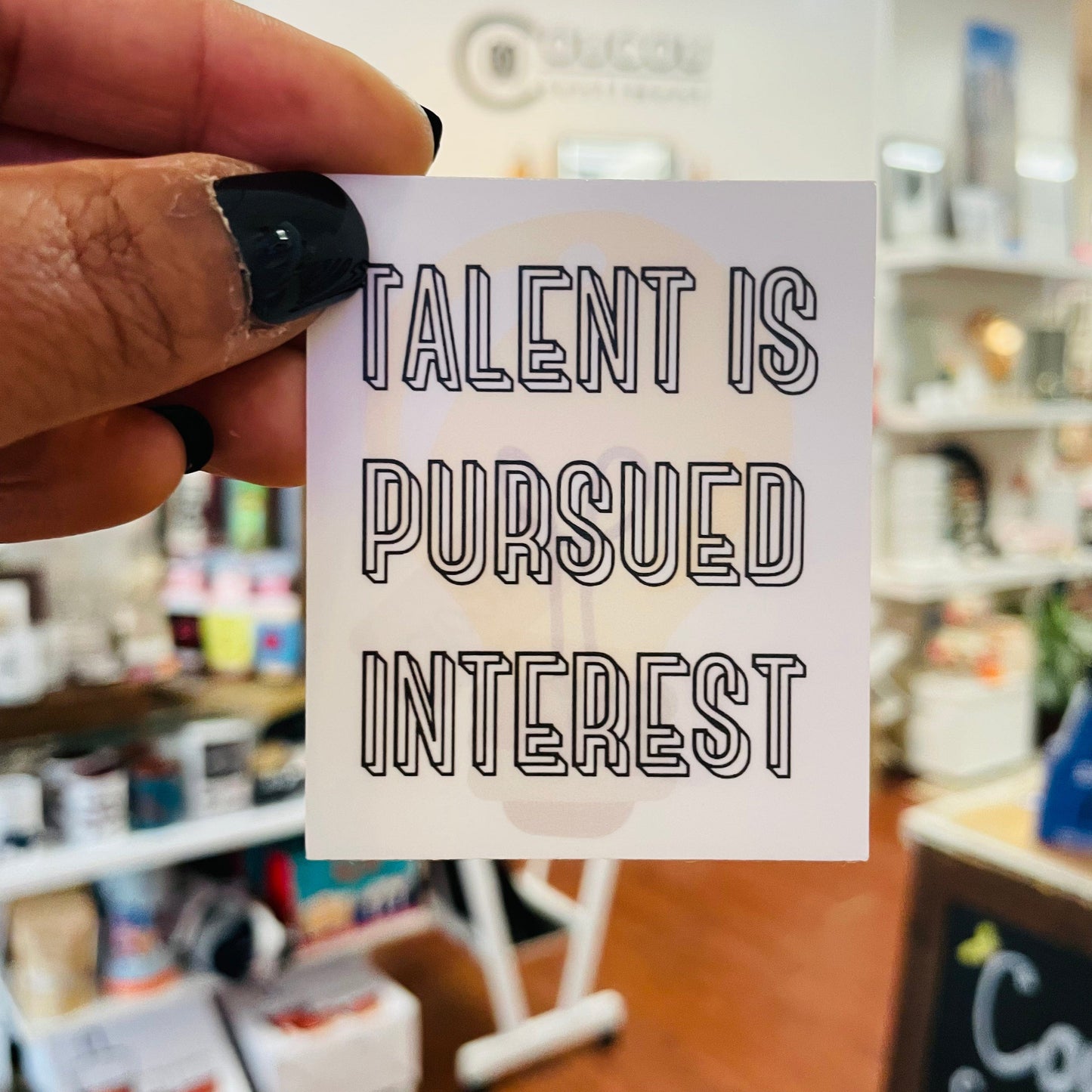 Talent Is Pursued Interest Sticker