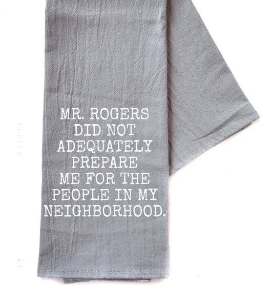Mr. Rogers Did Not Adequately Prepare Gray Funny Tea Towel