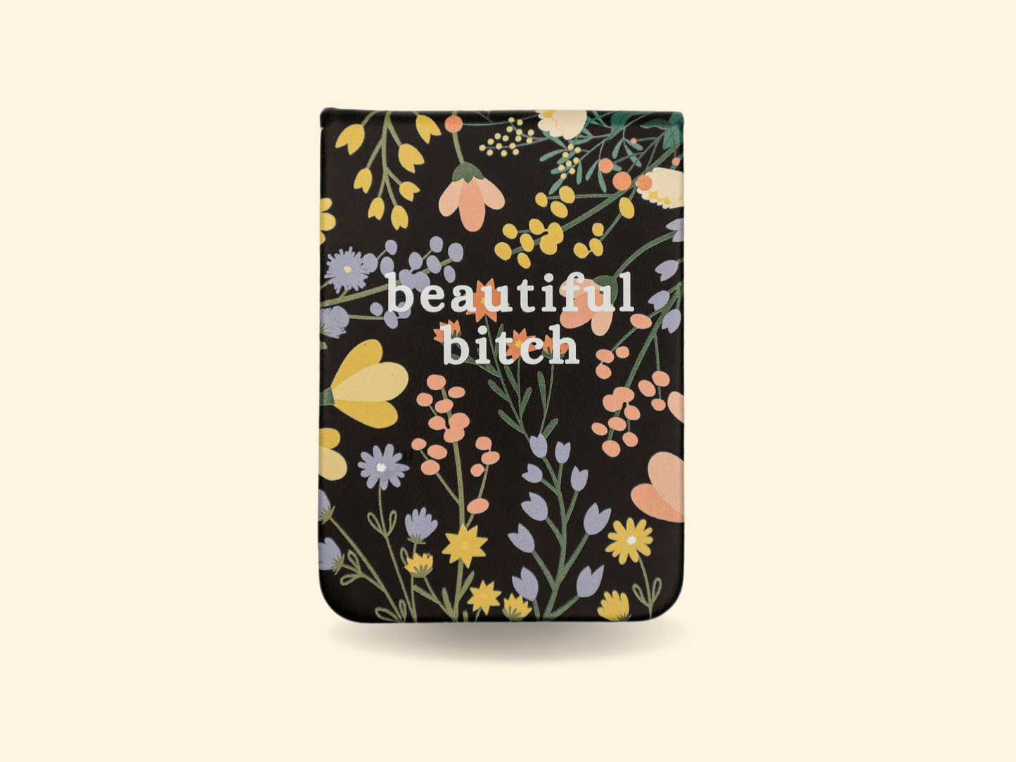 Beautiful Bitch - Floral Printed Leatherette Pocket Journal