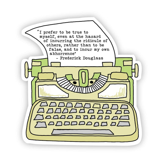 I Prefer to be True to Myself, Even At The Hazard Sticker