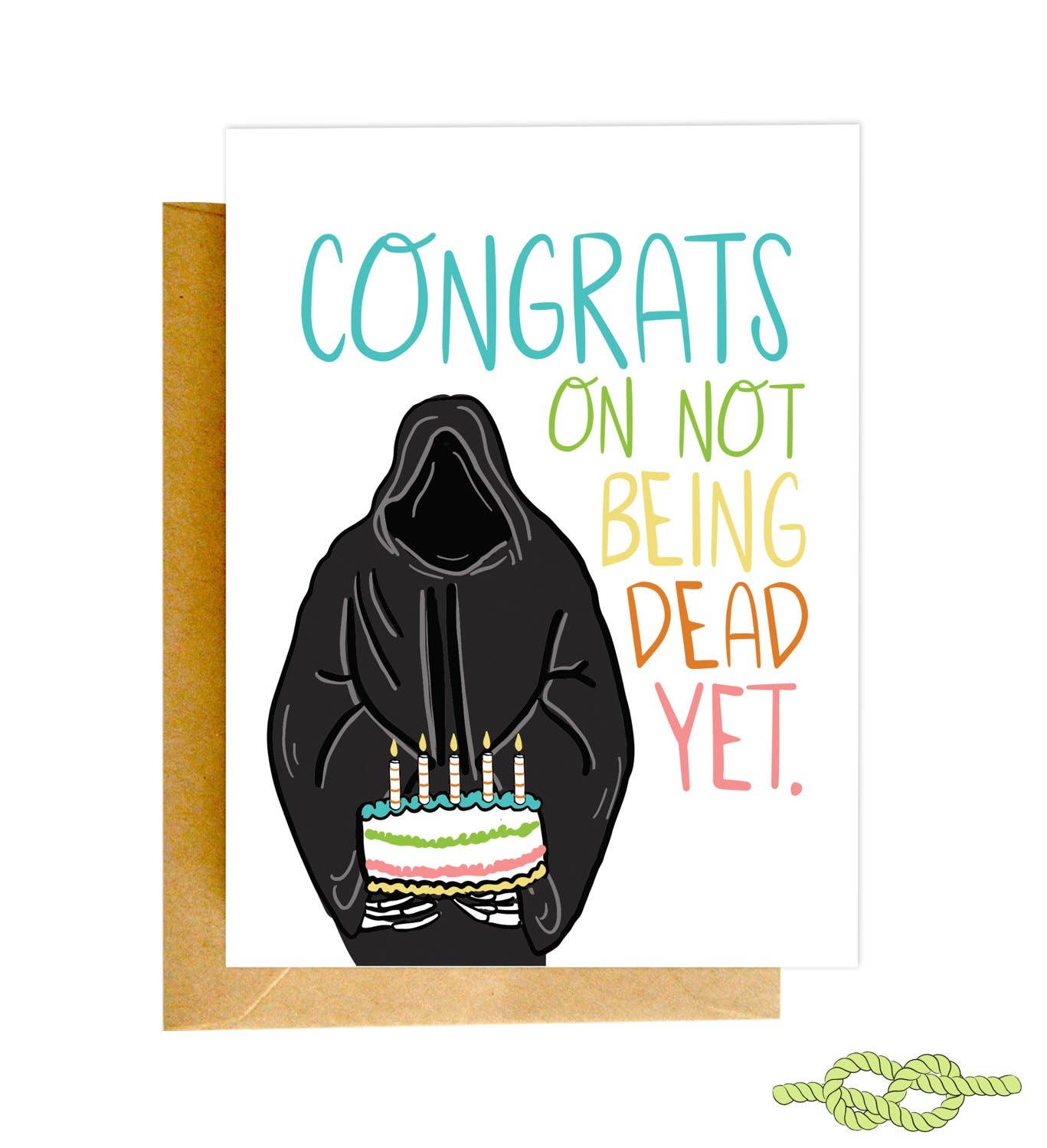 Congrats On Not Being Dead Yet Card