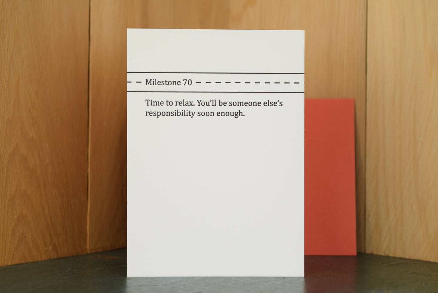 Milestone 70 Time To Relax. You'll Be Someone Else's... Card