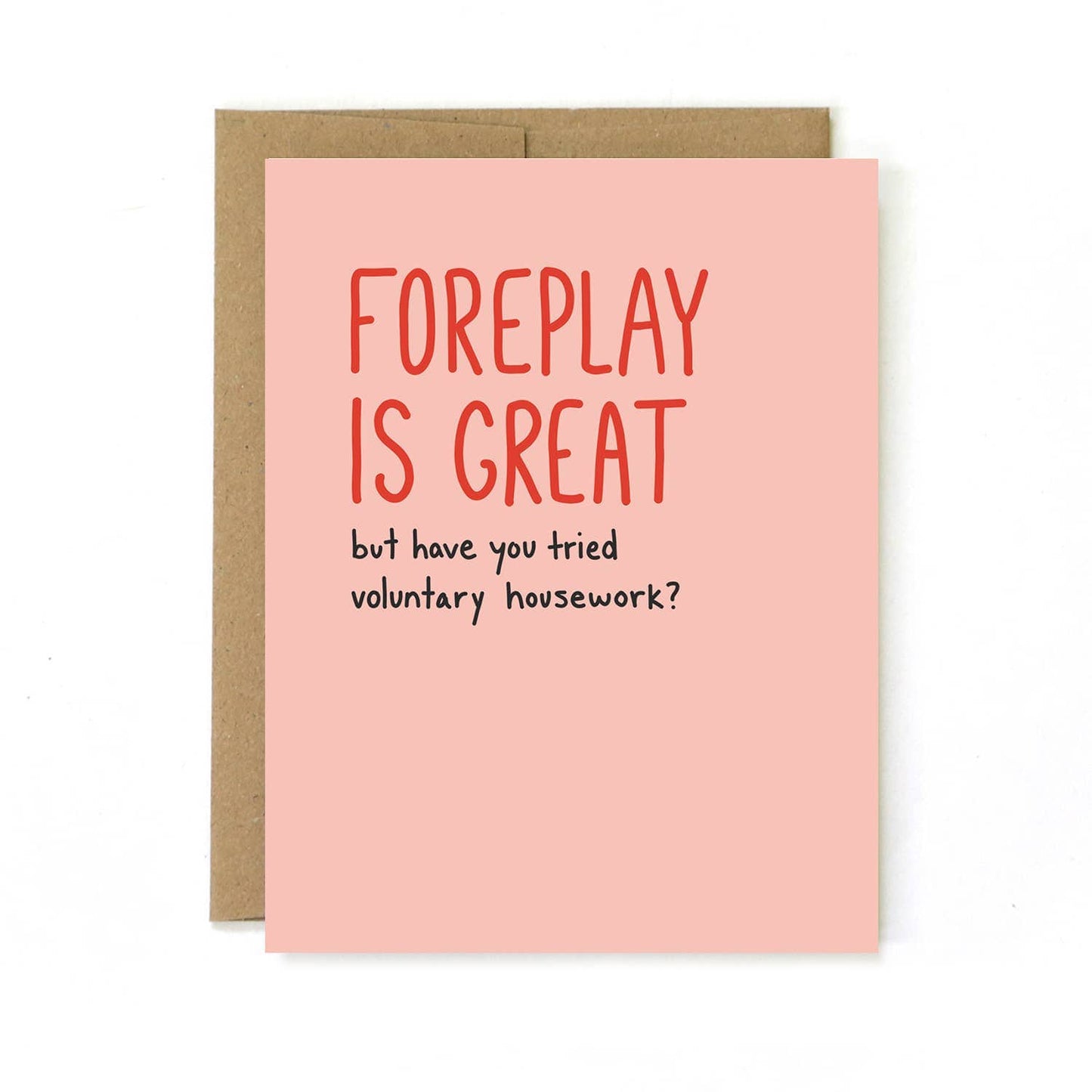 Foreplay is Great But Have You Tried Voluntary Housework? Card