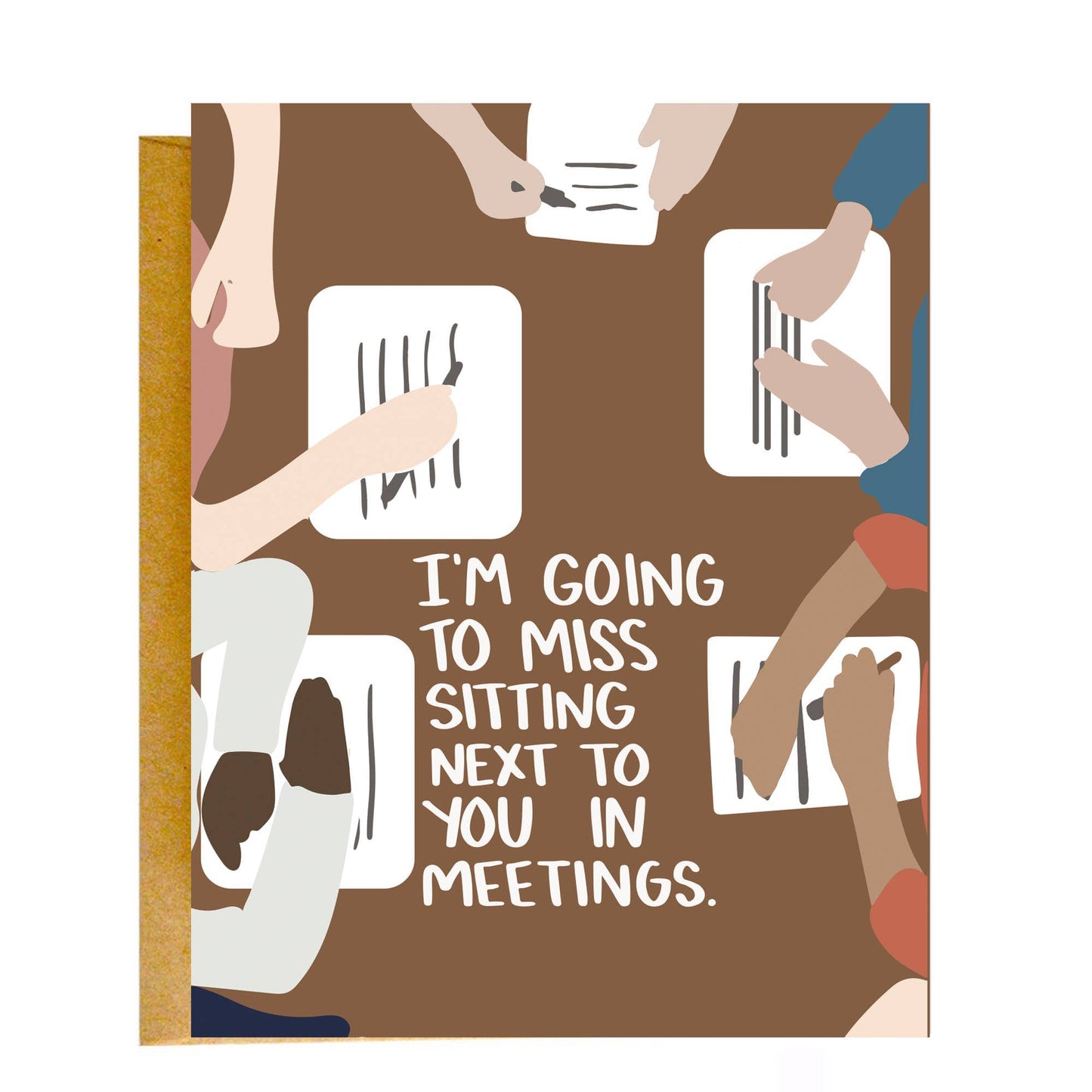 I'm Going To Miss Sitting Next To You In Meetings Card