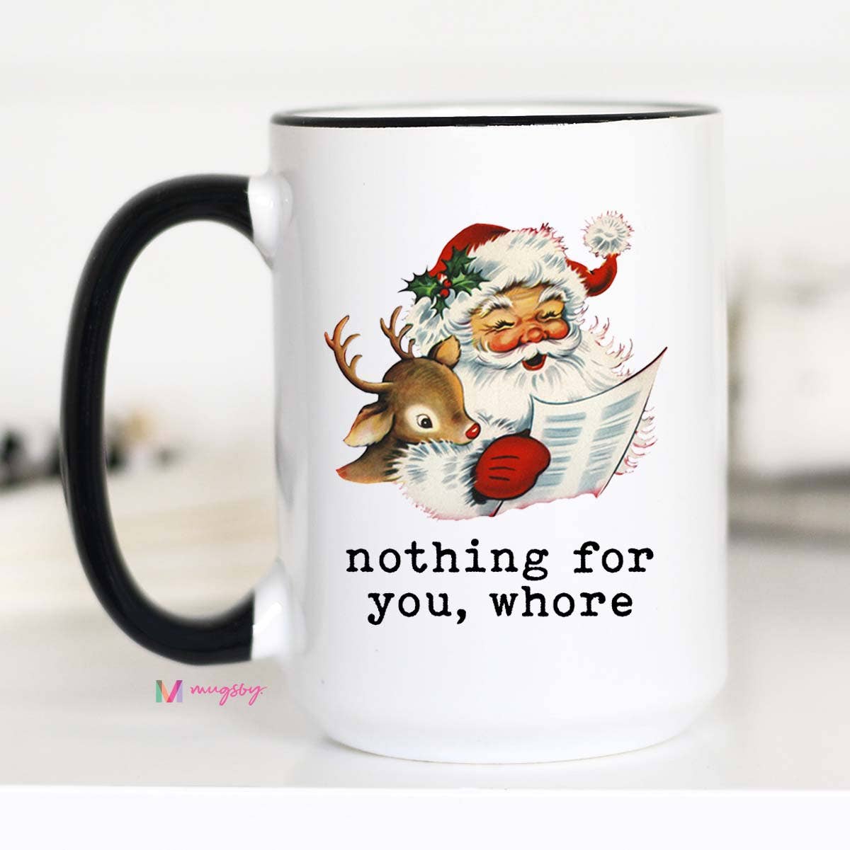 Nothing For You Whore Christmas Mug