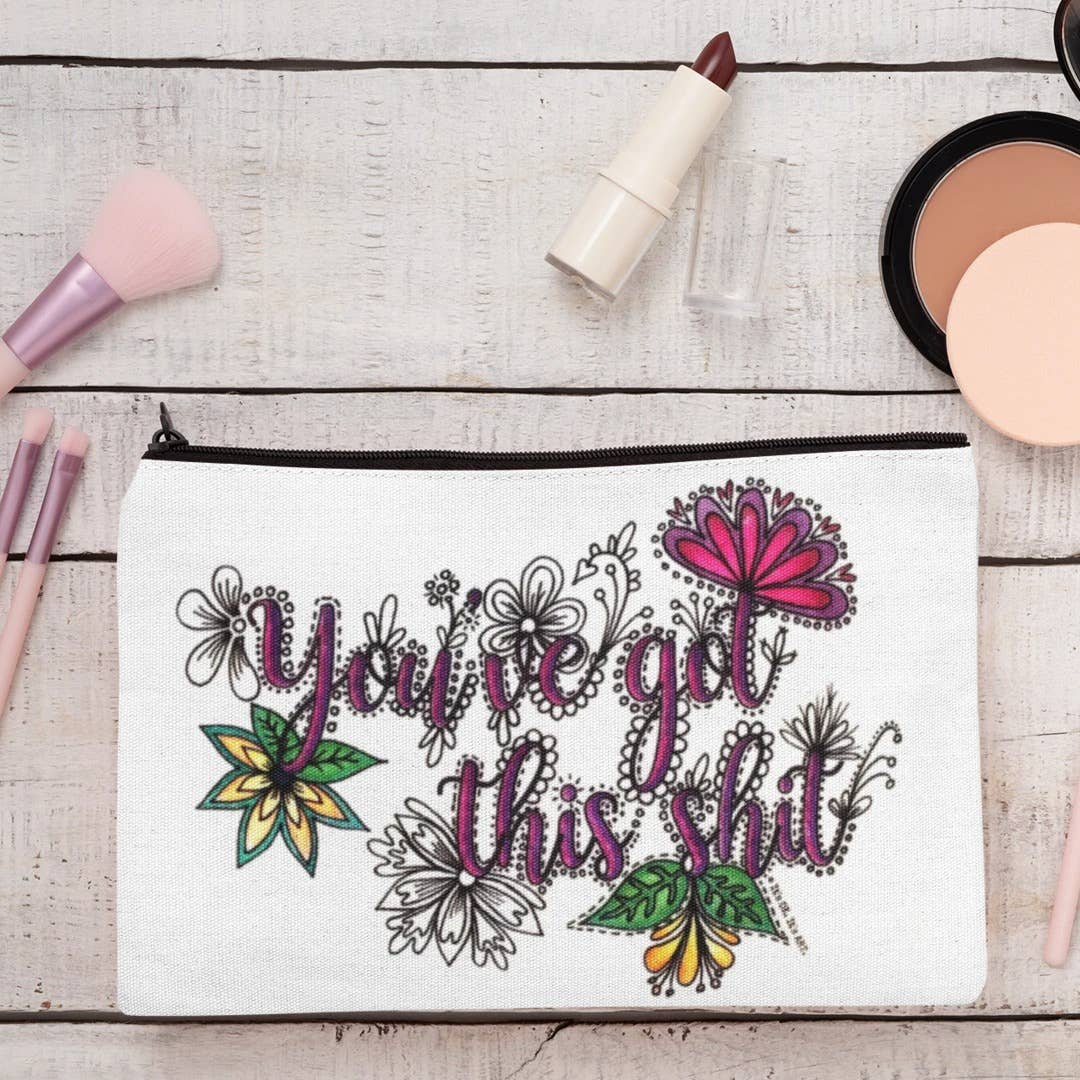 You've Got This Shit Travel Zip Pouch