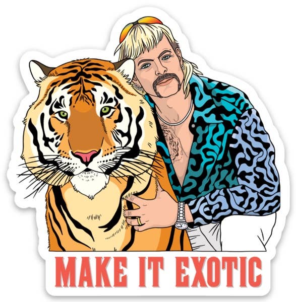 Make it Exotic Die Cut Sticker