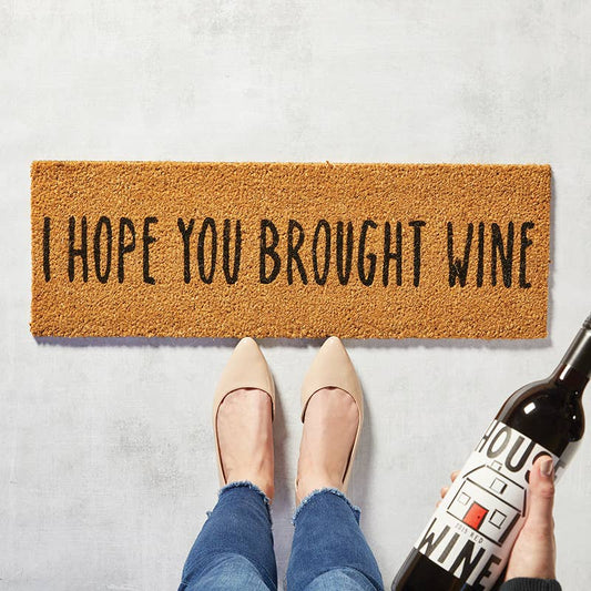 I Hope You Brought Wine - Door Mat