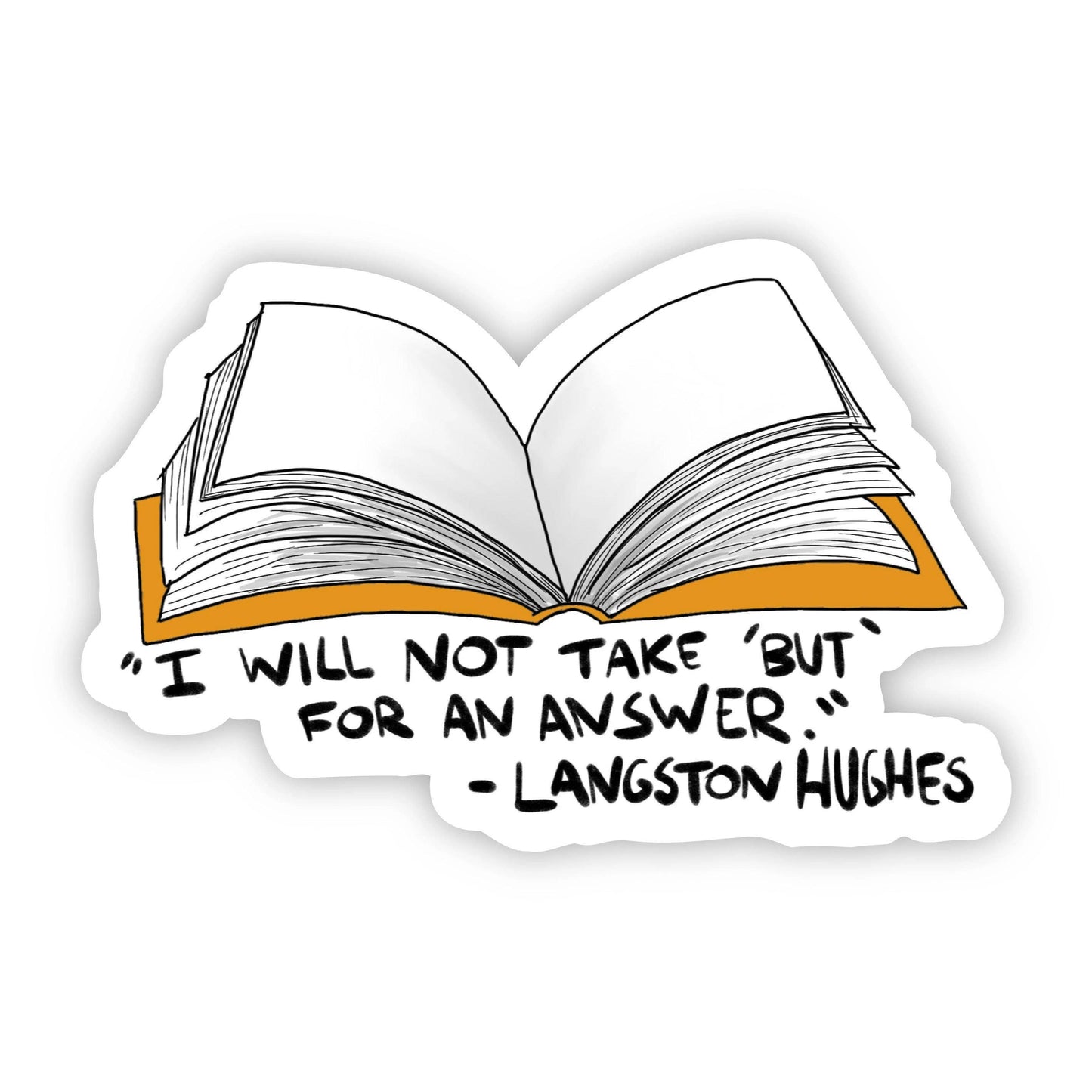 "I Will Not Take 'But' For an Answer" Langston Hughes