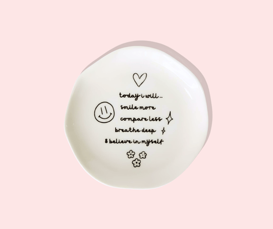 Today I Will ... Believe in Yourself Round Trinket Tray