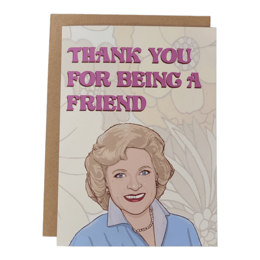 Thank You For Being A Friend (Rose - Betty White) Card