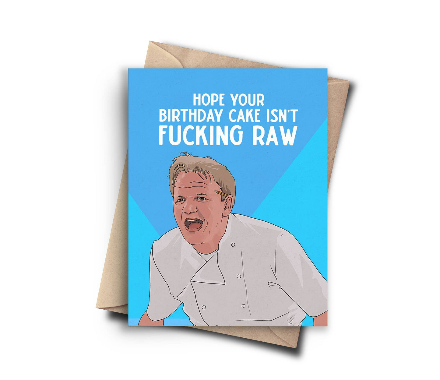 Hope Your Birthday Cake Isn't Fucking Raw Card