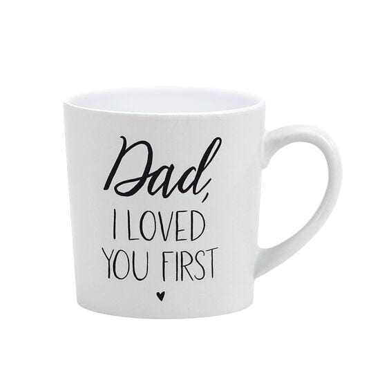 Dad, I Loved You First Mug