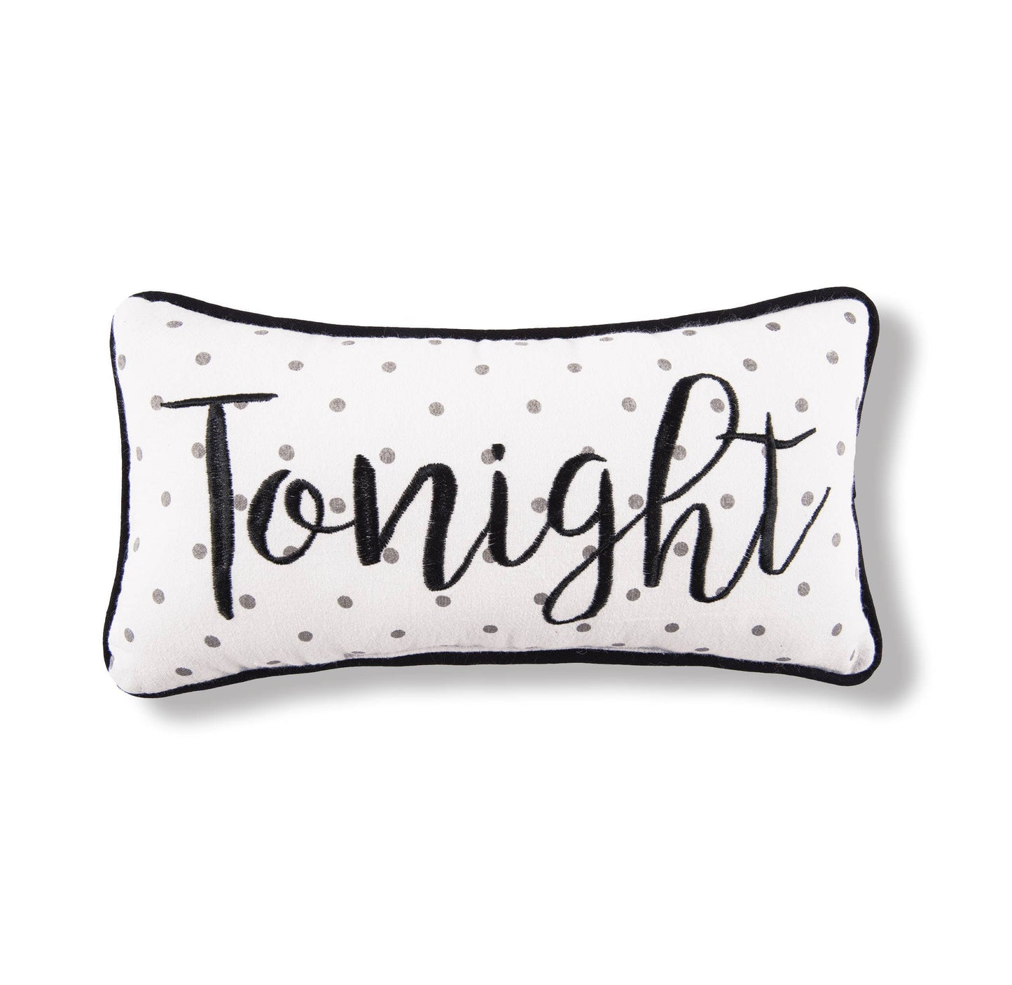 Tonight / Not Tonight Embroidered 6 x 12 Pillow