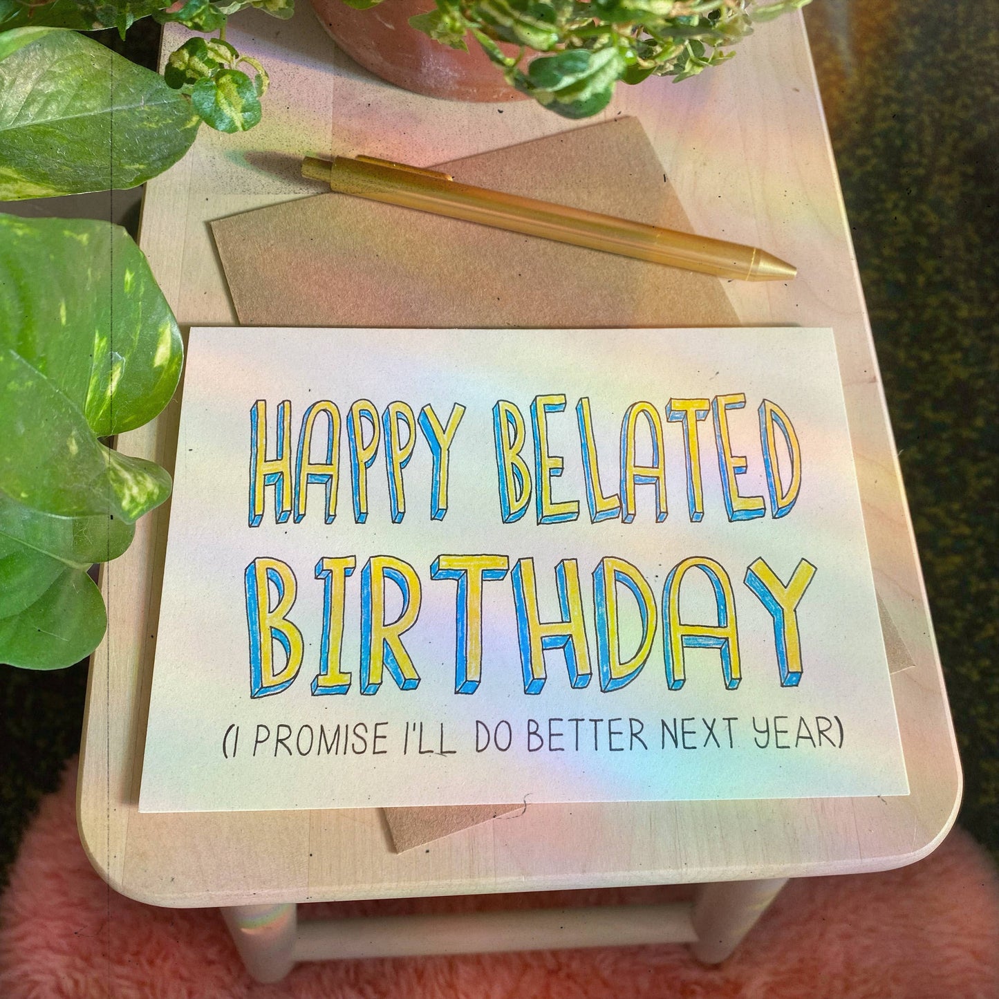 Happy Belated Birthday. I Promise... Card