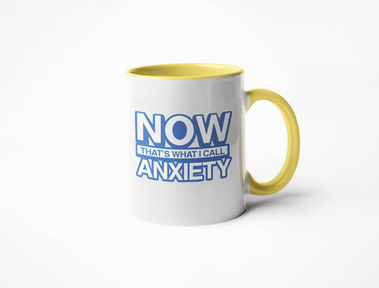 Now That's What I Call Anxiety Coffee Mug: 15 oz. / White/Yellow