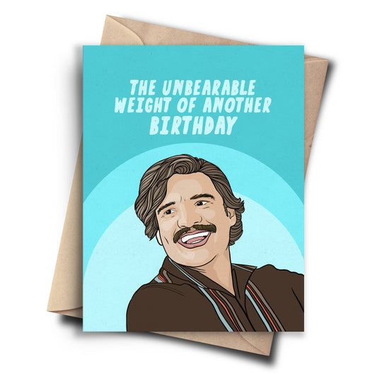 The Unbearable Weight of Another Birthday Card