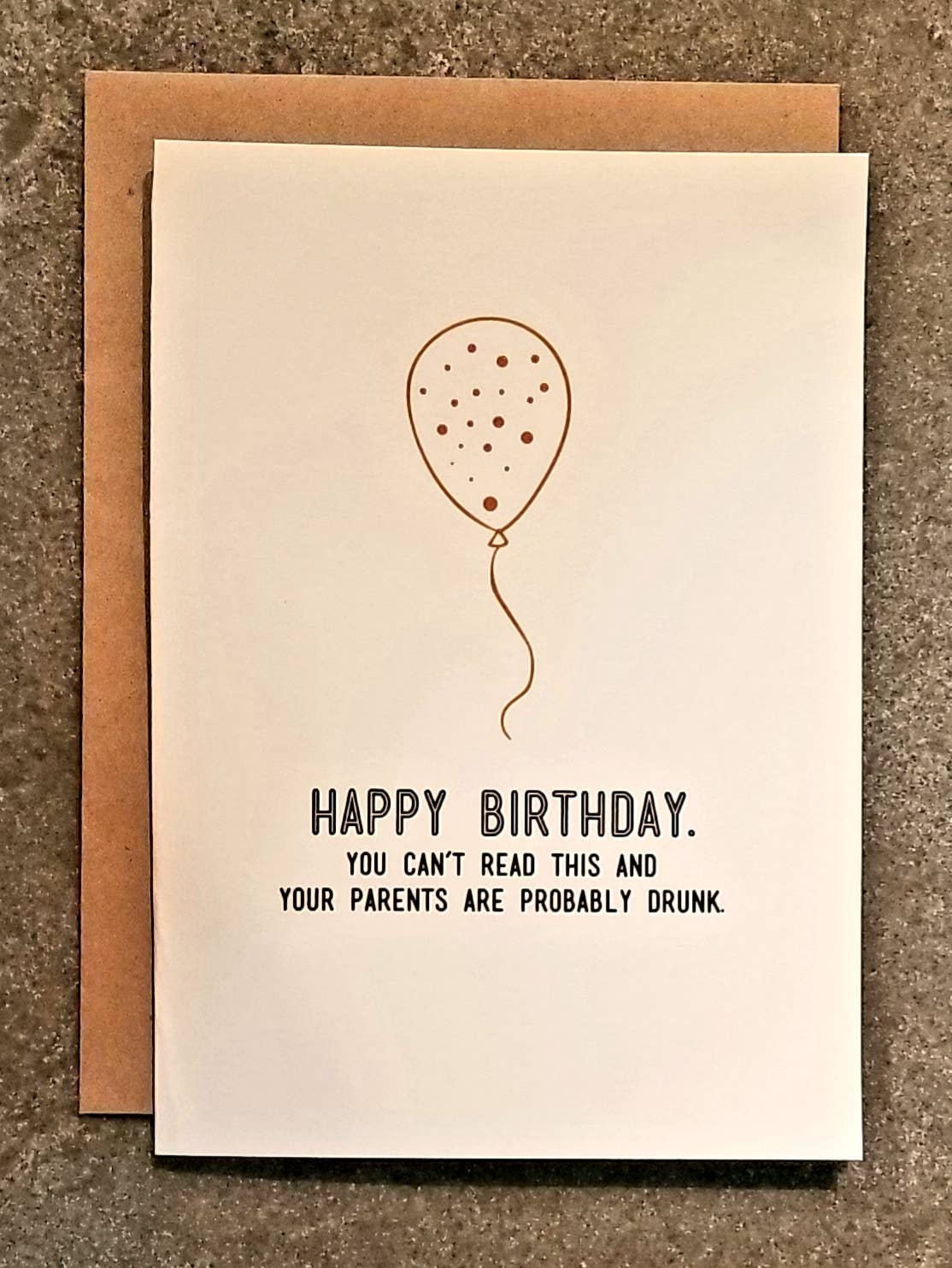 Happy Birthday. You Can't Read This And...Child's Birthday Card