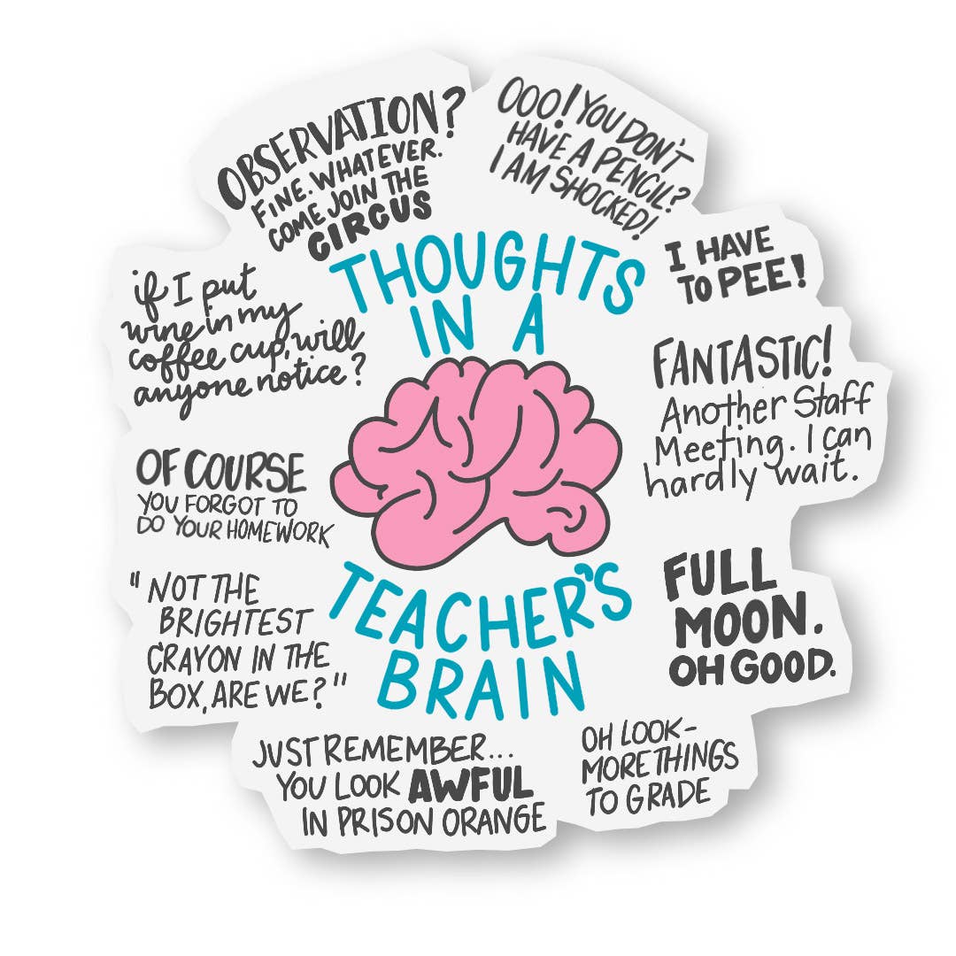 Thoughts In A Teacher's Brain Sticker