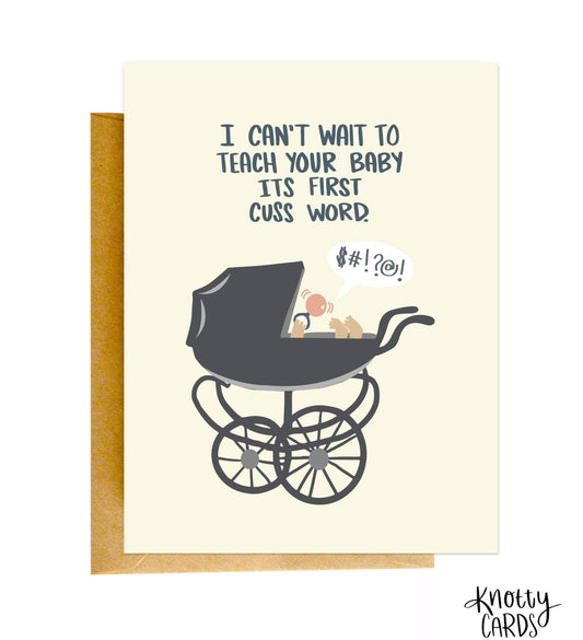 I Can't Wait To Teach your Baby Its First Cuss Word Card