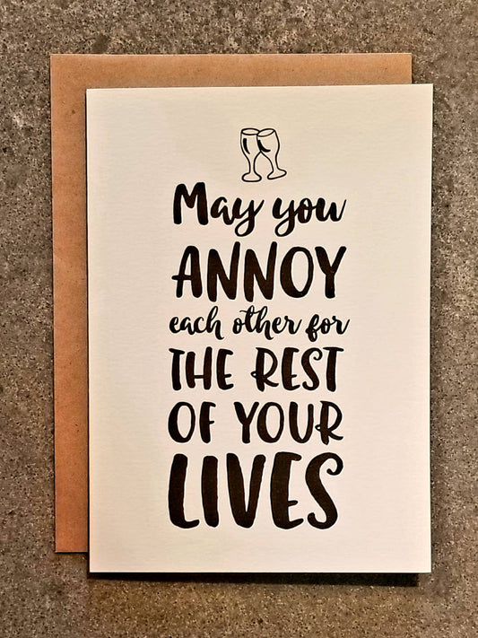 May You Annoy Each Other for the Rest of Your Lives Card