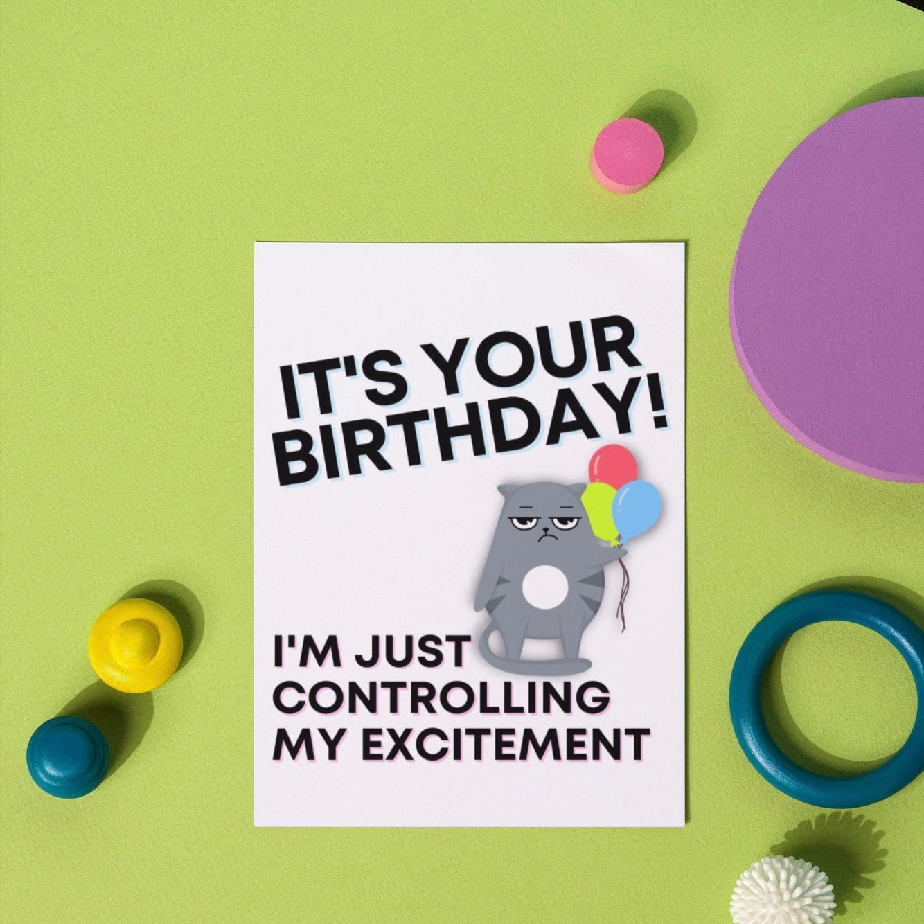 It’s Your Birthday… Card