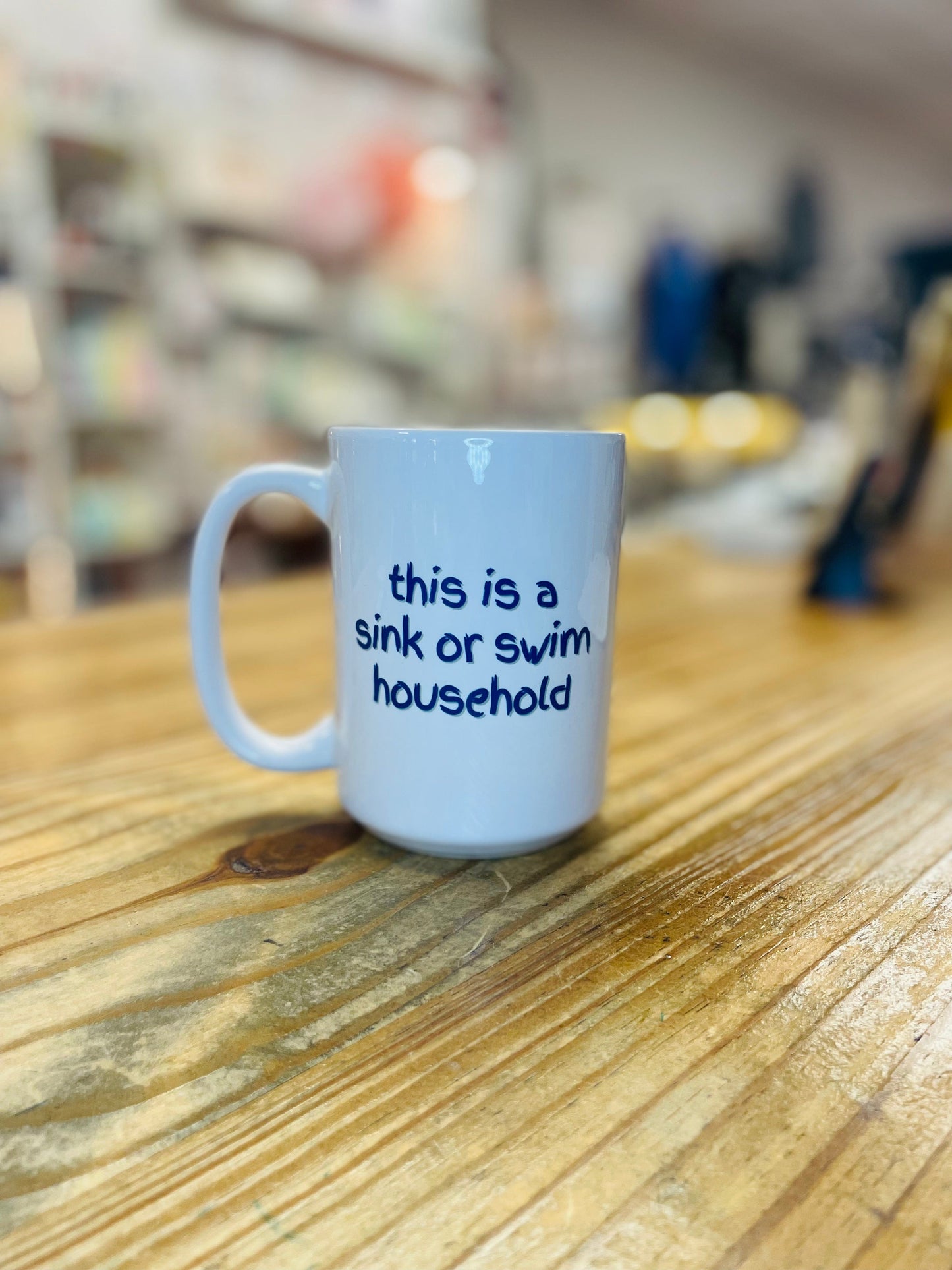 This Is A Sink Or Swim Household Mug