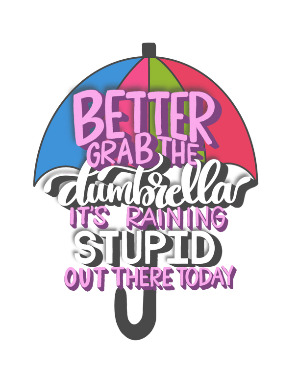 Better Grab The Dumbrella - Vinyl Sticker